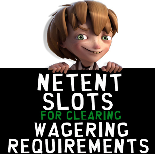 netent slots for clearing wagering requirements