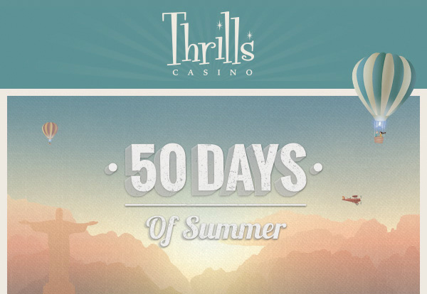 Thrills - 50 Days of Free Spins and Bonuses