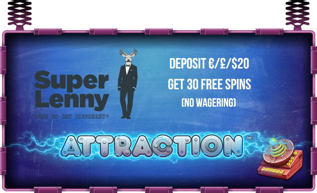 Superlenny 30 Attraction Free Spins No Wagering