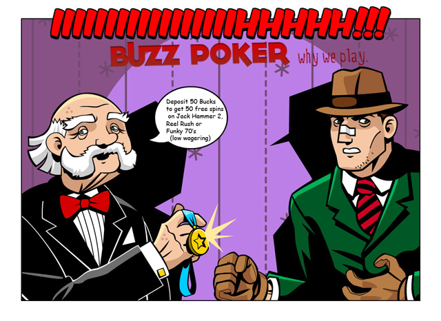Buzz Poker - Weekend FreeSpins-JackHammer2-REelRush