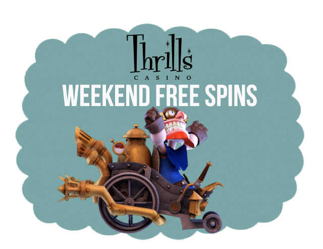 Thrills Casino - Weekend FreeSpins