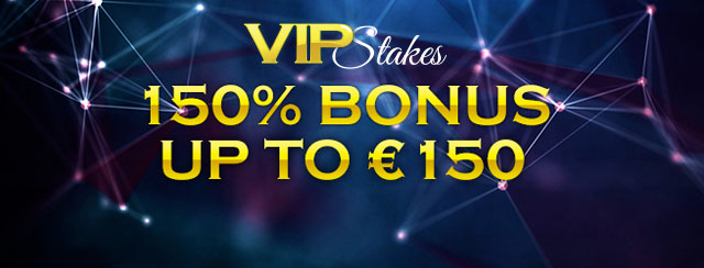 VIP Stakes  - First Deposit Bonus