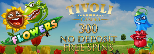 Tivoli-Casino-300FreeSpins-NoDeposit